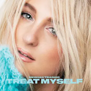 Meghan Trainor – TREAT MYSELF