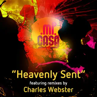 Mi Casa – Heavenly Sent (Remixes)