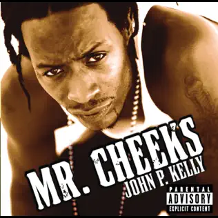 Mr. Cheeks – John P. Kelly