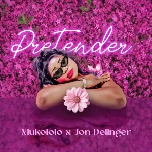 Mukololo – Pretender ft. Jon Delinger