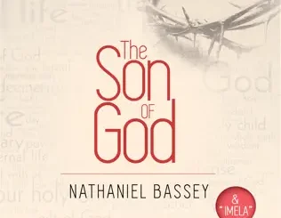 Nathaniel Bassey – The Son of God (& Imela)