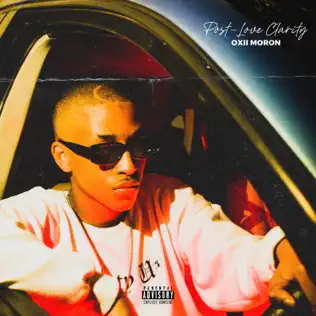 Oxii Moron – Post Love Clarity