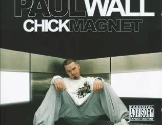 Paul Wall – Chick Magnet