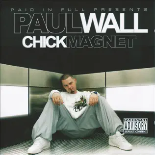 Paul Wall – Chick Magnet