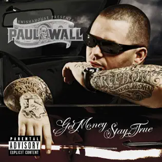 Paul Wall – Get Money Stay True