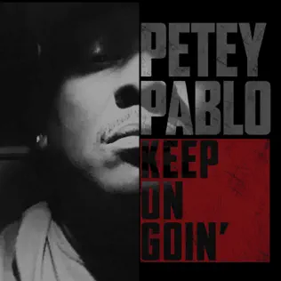 Petey Pablo – Keep on Goin'