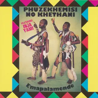 Phuzekhemisi No Khethani – Emapalamende