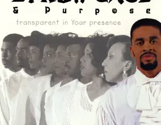 Purpose & Byron Cage – Transparent In Your Presence