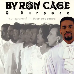 Purpose & Byron Cage – Transparent In Your Presence