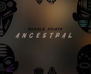 REGALO Joints – Ancestral