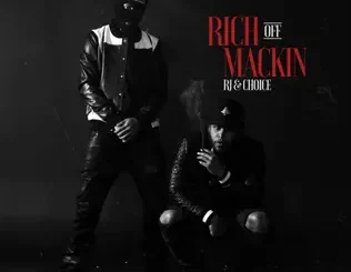 RJmrLA & Royce The Choice – Rich Off Mackin