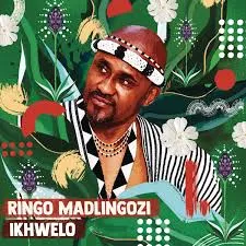 Ringo Madlingozi – IKHWELO