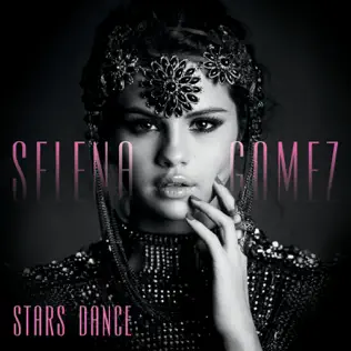 Selena Gomez – Stars Dance (Bonus Track Version)