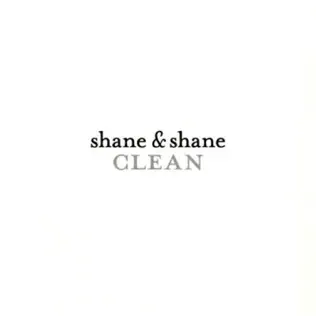 Shane & Shane – Clean
