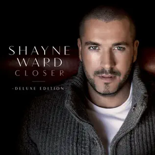 Shayne Ward – Closer (Deluxe Edition)