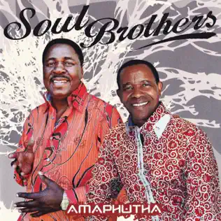 Soul Brothers – Amaphutha