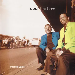 Soul Brothers – Intombi Yami