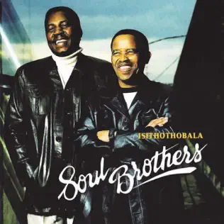 Soul Brothers – Isithothobala