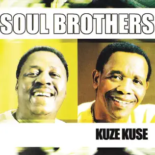 Soul Brothers – Kuze Kuse