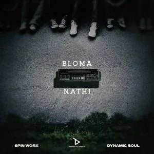 Spin Worx & Dynamic Soul – Bloma Nathi