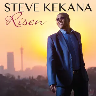 Steve Kekana – Risen