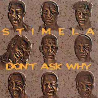 Stimela – Don't Ask Why