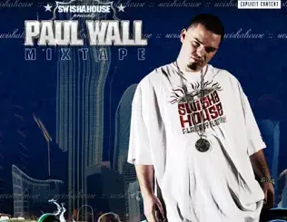 Swishahouse & Paul Wall – Paul Wall Mixtape