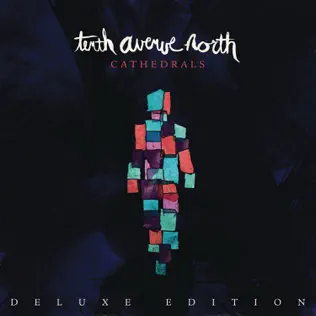 Tenth Avenue North – Cathedrals (Deluxe Edition)