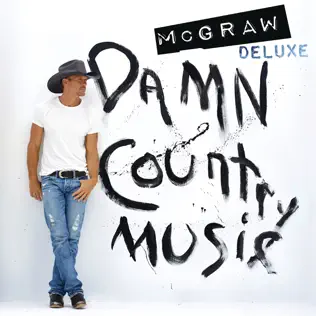 Tim McGraw – Damn Country Music (Deluxe Edition)