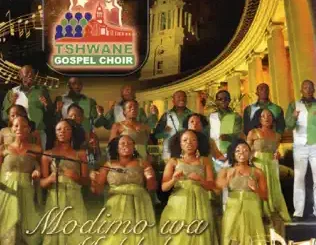 Tshwane Gospel Choir – Modimo Wa Mehlolo
