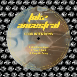 Tukz Ancestral – Good Intentions