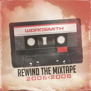 Wordsmith – Rewind the Mixtape (2006 2008)