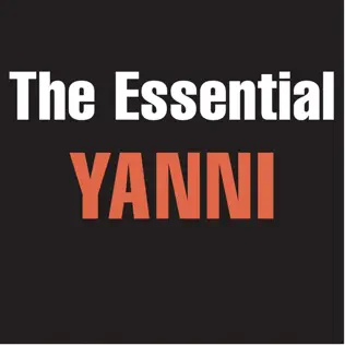 Yanni – The Essential Yanni