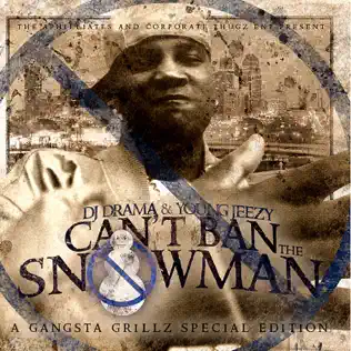 Young Jeezy – Can't Ban the Snowman