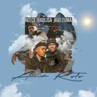 Zuma & Reece Madlisa – Ama Roto