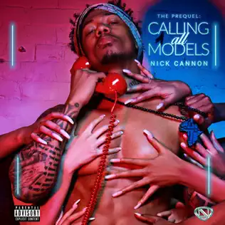 Nick Cannon – Calling All Models: The Prequel