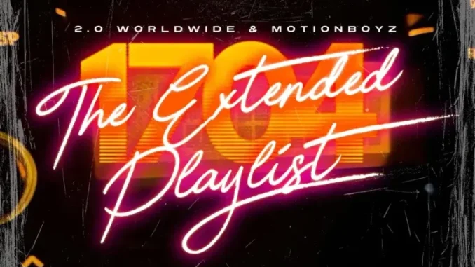 2.0 Worldwide – 1704 Extended Playlist