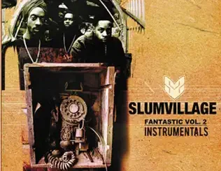 Slum Village – Fantastic, Vol. 2: Vinyl Instrumentals