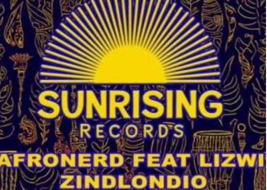 AfroNerd – Zindlondio ft. Lizwi