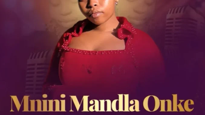 Andiswa Malgas – Mnini Mandla Onke
