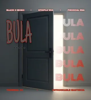 Black O Music – Bula Ft. Sthipla rsa, Prodical Rsa, Terminal ZA & Untouchable MasterZA