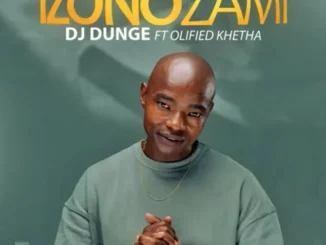 Dj Dunge – Izonozami (Radio Edit) ft Olefied khetha