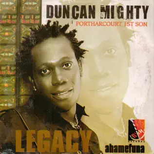 Duncan Mighty – Legacy (Ahamefuna)