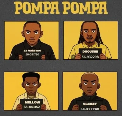 Ez Maestro – Pompa Pompa ft Dooushii, Mellow & Sleazy