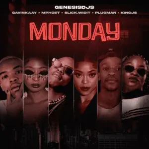 Genesis DJs – Monday ft Plugman, Slick Widit, King JS, Mphoet & Gavin Kaay