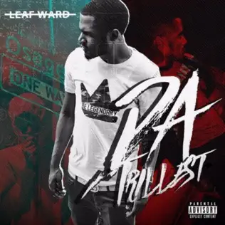 Leaf Ward – Da Trillest