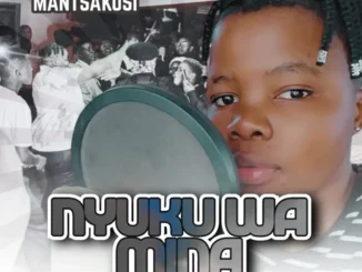 Mantsakosi – Nyuku Wa Mina