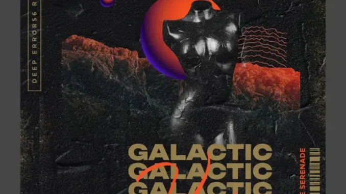Msindo De Serenade – Galactic Vortex