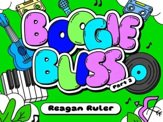 Reagan Ruler – Boogie Bliss Pt. 2