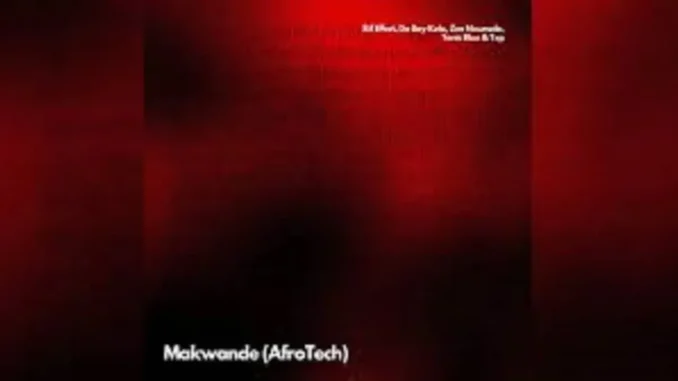 Rif Effect – Makwande (Remix) ft DaBoy Kelo, Tonic Blue, Zee Nxumalo & Txp